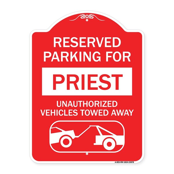 Signmission Reserved Parking for Priest Unauthorized Vehicles Towed Away With Tow Away Graphic, RW-1824-23078 A-DES-RW-1824-23078 - main